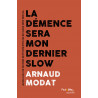 La démence sera mon dernier slow (ebook)
