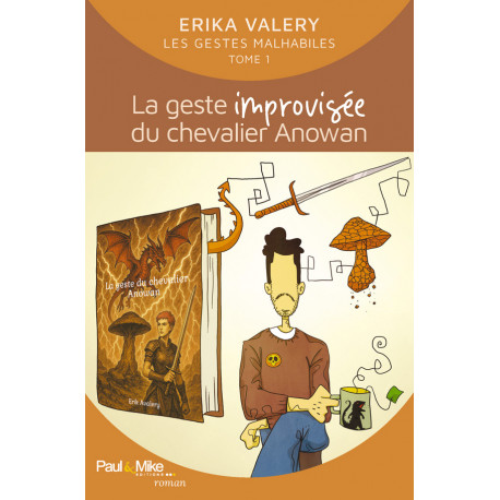 La geste improvisée du chevalier Anowan