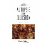 Autopsie d'une illusion