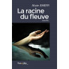 La racine du fleuve (ebook)