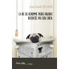 La vie du dénommé Pierre Daubrac racontée par son chien (ebook)